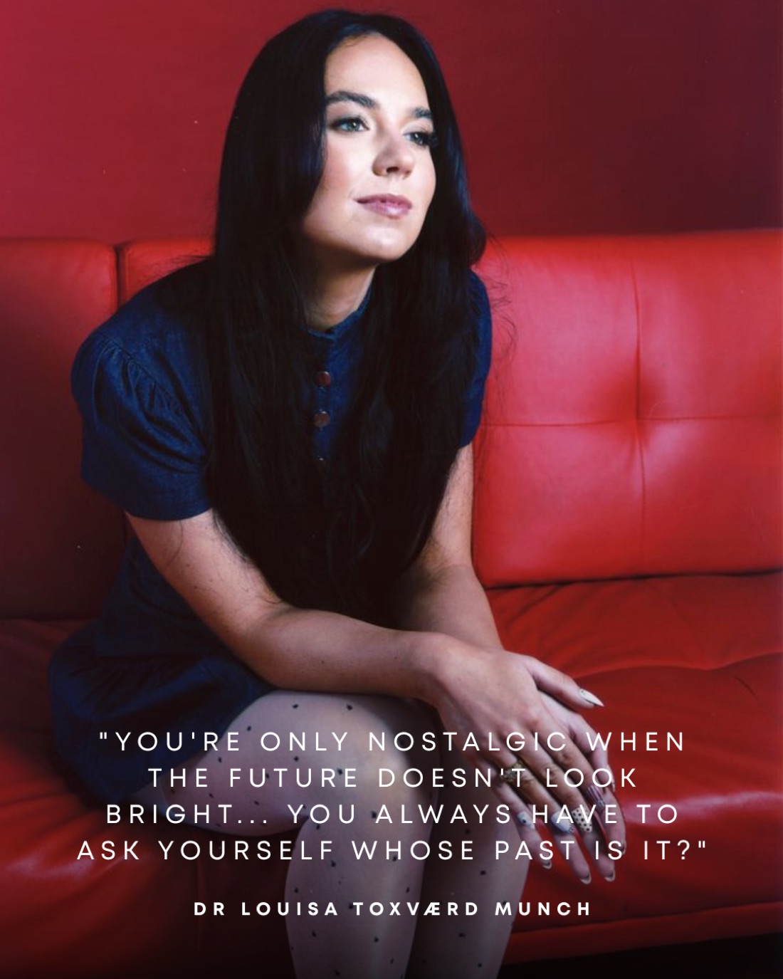 Dr Louisa Toxværd Munch on a red leather sofa with a pull quote about nostalgia and whose past it is.
